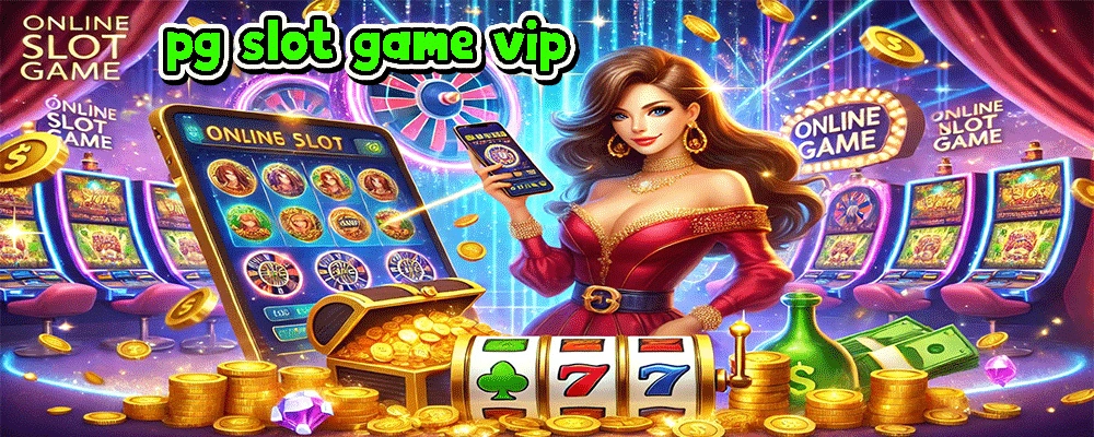 pg slot game vip